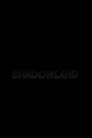 Shadowland streaming