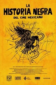 La historia negra del cine mexicano movie