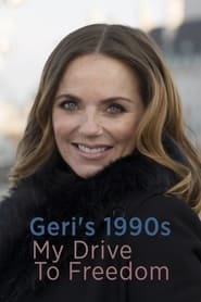 Geri's 1990s: My Drive to Freedom 2017