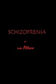 Poster Schizofrenia di un attore 2002