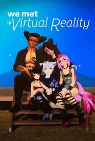 Nos conocimos en realidad virtual (2022) | We Met in Virtual Reality