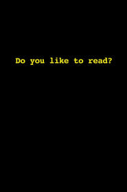 مشاهدة فيلم Do You Like to Read? 2012 مترجم أون لاين بجودة عالية