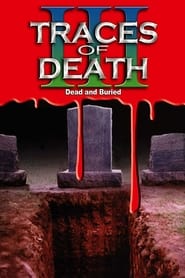 Traces Of Death III (1995)