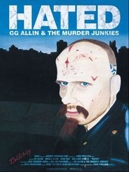 Hated: GG Allin & The Murder Junkies 1994