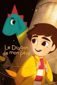 Film Le Dragon de mon père streaming