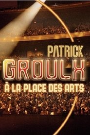 Poster Patrick Groulx : À la place des arts 2006