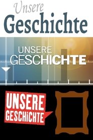 Unsere Geschichte (2011)