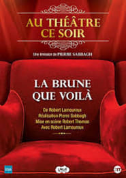 La Brune Que Voila Films Kijken La Brune Que Voila Films Kijken Online