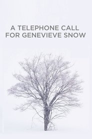A Telephone Call for Genevieve Snow movie