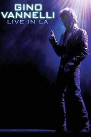 Gino Vannelli - Live In LA