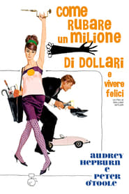 watch Come rubare un milione di dollari e vivere felici now