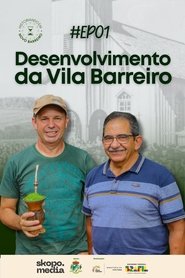 Desenvolvimento da Vila Barreiro - Historiando em Novo Barreiro (2025)