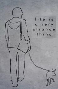 katso Life is a Very Strange Thing elokuvia ilmaiseksi