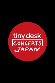 tiny desk concerts JAPAN (2024) tiny desk concerts JAPAN (2024)