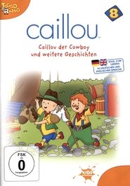 Poster Caillou 08 - Caillou der Cowboy und weitere Geschichten 2007