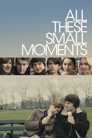 All These Small Moments (2018)