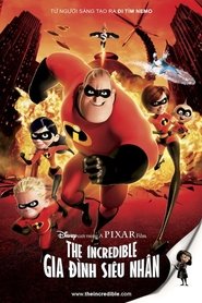 Gia Đình Siêu Nhân – The Incredibles