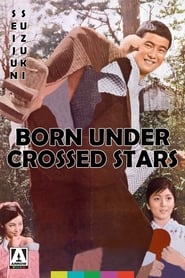 Born Under Crossed Stars streaming