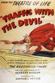 Traffic with the Devil