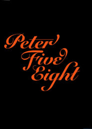 Full Cast of Peter Five Eight