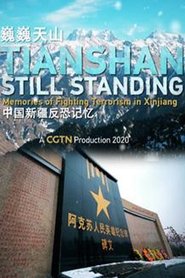 Poster Tianshan: Still Standing - Memories of fighting terrorism in Xinjiang 2020