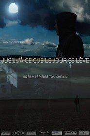 Poster Jusqu'à ce que le jour se lève 2018