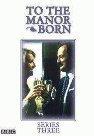 To the Manor Born Series 3 2
