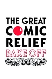 The Great Comic Relief Bake Off постер