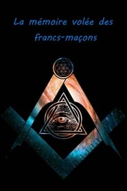 La mémoire volée des francs-maçons