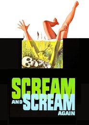 Watch Scream and Scream Again Full Movie Online 1970