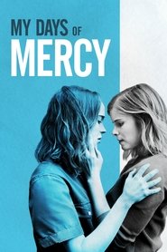 My Days of Mercy (2017) online