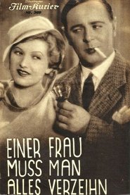 Einer Frau muß man alles verzeih'n 1931
