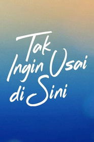 Tak Ingin Usai Disini