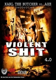 Poster Violent Shit IV - Karl the Butcher vs Axe