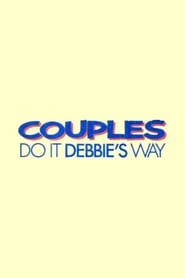 Full Cast of Couples Do It Debbie's Way