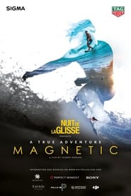 Image Magnetic – Nuit de la Glisse: Magnetismul elementelor (2018)