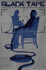 Poster Black Tape: A Tehran Diary, the Videotape Fariborz Kamkari Found in the Garbage 2002