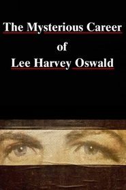 The Mysterious Career of Lee Harvey Oswald (1993)