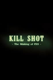 فيلم Kill Shot: The Making of ‘FD3’ 2006 مترجم أون لاين بجودة عالية