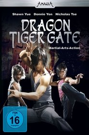 Dragon Tiger Gate film online full streaming komplett kinox .de
subtitrat in deutschland kino 2006