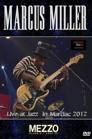 Poster Marcus Miller - Live at Jazz in Marciac 2012