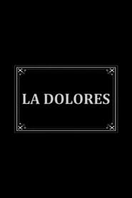 La Dolores streaming