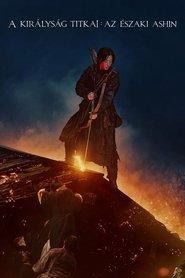 A királyság titkai: Az északi Ashin (2021)