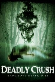 Deadly Crush постер