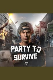 Party to Survive 2022 Ücretsiz Sınırsız Erişim