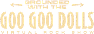 The Goo Goo Dolls - Grounded with: Virtual Rock Show Logo