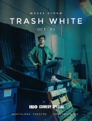 Moses Storm: Trash White 2022 مشاهدة وتحميل فيلم مترجم بجودة عالية