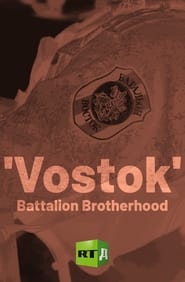 'Vostok' Battalion Brotherhood