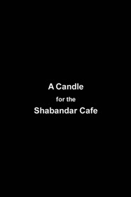 A Candle for The Shabandar Café (2007)