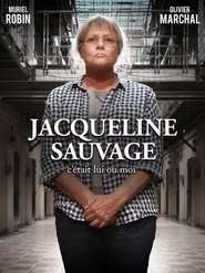 Film Jacqueline Sauvage - C'était lui ou moi en streaming